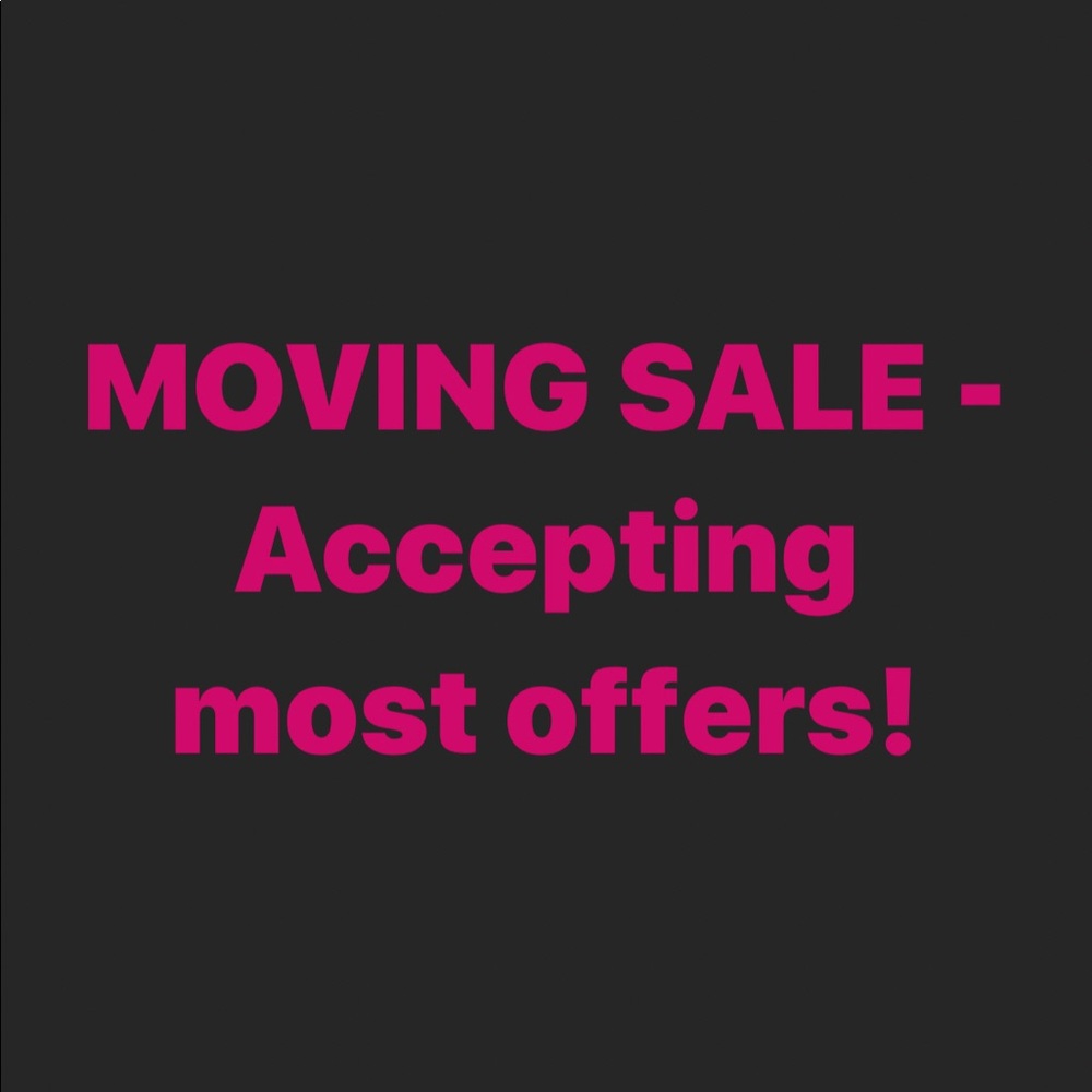 MOVING SALE - MAKE AN OFFER